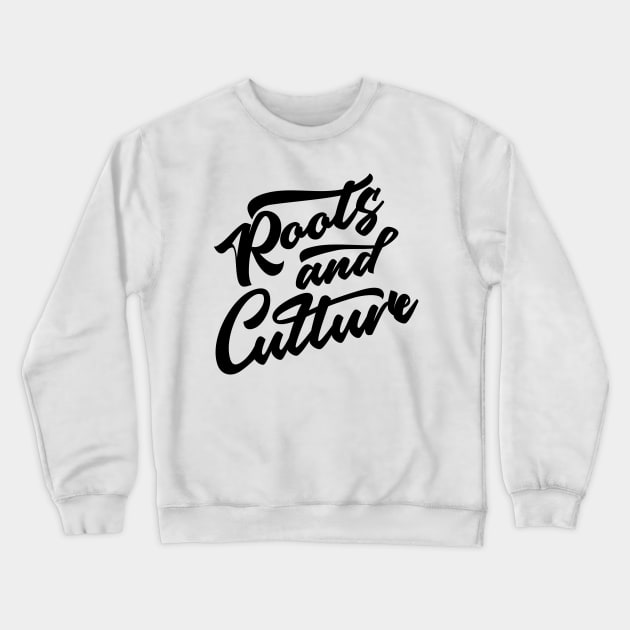 Roots And Culture Reggae Crewneck Sweatshirt by rastauniversity